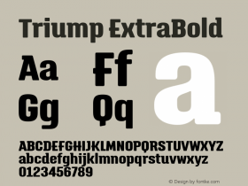 Triump-ExtraBold Version 1.000;PS 001.000;hotconv 1.0.88;makeotf.lib2.5.64775图片样张