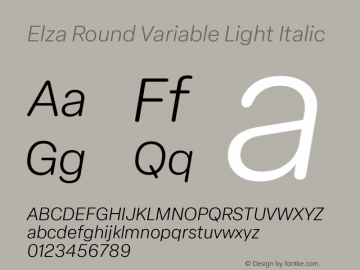 Elza Round Variable Light Italic Version 1.000图片样张