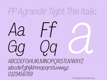 PP Agrandir Tight Thin Italic Version 4.100 | FøM Fix图片样张