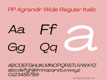 PP Agrandir Wide Regular Italic Version 4.100 | FøM Fix图片样张
