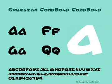 Ephesian CondBold CondBold Version 1.0; 2007 Font Sample