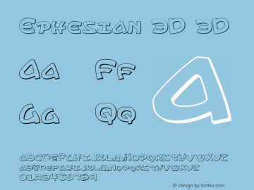 Ephesian 3D 3D Version 1.0; 2007 Font Sample