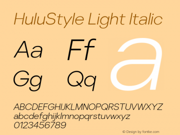 HuluStyle Light Italic Version 1.000;PS 01.000;hotconv 1.0.88;makeotf.lib2.5.64775图片样张