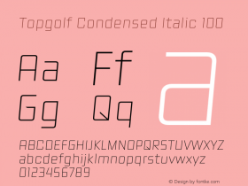 Topgolf Condensed Italic 100 Version 1.000;hotconv 1.0.109;makeotfexe 2.5.65596图片样张