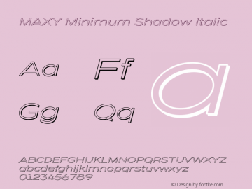 MAXY Minimum Shadow Italic Version 1.000 | web-ttf图片样张