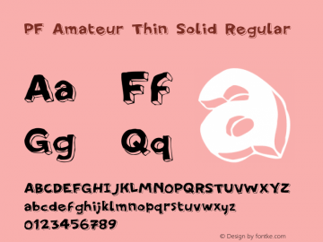 PF Amateur Thin Solid Regular Version 1.000 2006 initial release Font Sample