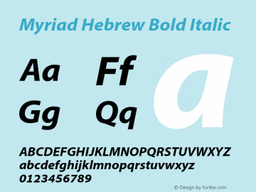 Myriad Hebrew Bold Italic Version 1.040;PS 1.000;hotconv 1.0.69;makeotf.lib2.5.35818图片样张