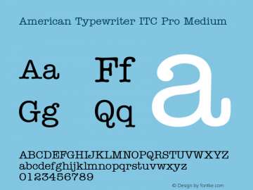 American Typewriter ITC Pro Medium Version 1.00 Build 1000图片样张