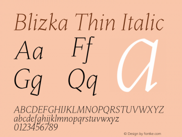 Blizka Thin Italic Version 1.000;hotconv 1.0.109;makeotfexe 2.5.65596图片样张