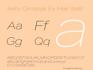 Aktiv Grotesk Ex Hair Italic Version 4.000图片样张