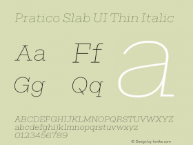 Pratico Slab UI Thin Italic Version 1.002;Glyphs 3.1.1 (3148)图片样张