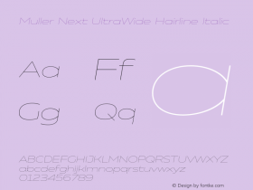 Muller Next UltraWide Hairline Italic Version 2.001;Glyphs 3.1.1 (3140)图片样张