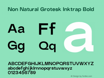 Non Natural Grotesk Inktrap Bold Version 3.000 | FøM Fix图片样张