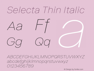 Selecta Thin Italic Version 1.001;hotconv 1.0.109;makeotfexe 2.5.65596图片样张