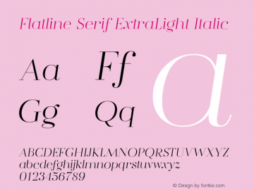 Flatline Serif ExtraLight Italic Version 1.000;FEAKit 1.0图片样张