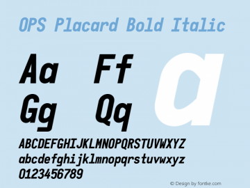 OPS Placard Bold Italic Version 1.000;hotconv 1.0.109;makeotfexe 2.5.65596图片样张