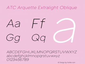 ATC Arquette Extralight Oblique Version 1.000;hotconv 1.0.109;makeotfexe 2.5.65596图片样张