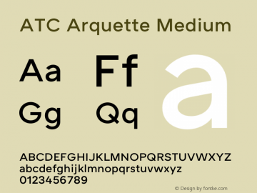 ATC Arquette Medium Version 1.000;hotconv 1.0.109;makeotfexe 2.5.65596图片样张