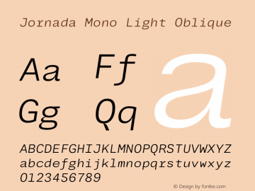Jornada Mono Light Oblique Version 1.000;PS 001.000;hotconv 1.0.88;makeotf.lib2.5.64775图片样张