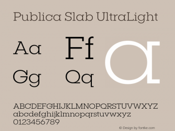 Publica Slab UltraLight Version 1.000;PS 001.000;hotconv 1.0.88;makeotf.lib2.5.64775图片样张