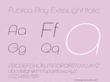 Publica Play ExtraLight Italic Version 1.000 (2016-10-21) | FøM Fix图片样张