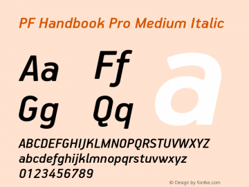 PF Handbook Pro Medium Italic Version 1.000 2005 initial release Font Sample