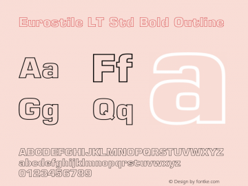 EurostileLTStd-BoldOutline Version 1.000;PS 001.000;hotconv 1.0.38图片样张