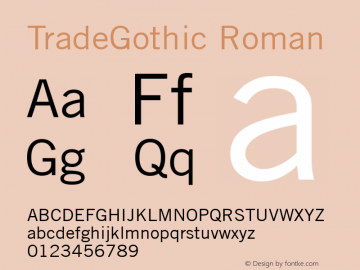 TradeGothic Roman Version 1.00 Font Sample