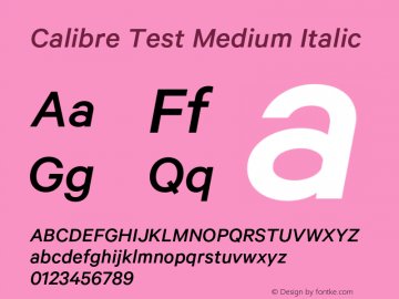 Calibre Medium Test Italic Version 1.002;PS 001.001;hotconv 16.6.51;makeotf.lib2.5.65220图片样张