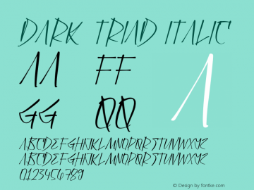 Dark Triad Italic Version 1.00;August 27, 2022;FontCreator 13.0.0.2683 64-bit图片样张