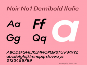 Noir No1 Demibold Italic Version 0.009;PS 000.009;hotconv 1.0.88;makeotf.lib2.5.64775图片样张