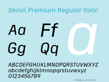 Serial Premium Regular Italic Version 1.000;Glyphs 3.1.2 (3151)图片样张