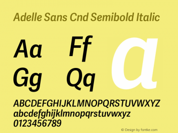 Adelle Sans Cnd Semibold Italic Version 2.500;hotconv 1.0.115;makeotfexe 2.5.65600图片样张