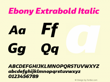 Ebony Extrabold Italic Version 2.000;hotconv 1.0.109;makeotfexe 2.5.65596图片样张