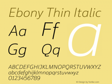 Ebony Thin Italic Version 2.000;hotconv 1.0.109;makeotfexe 2.5.65596图片样张