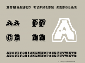 Humanoid Typhoon Regular Version 1.00 March 28, 2007, initial release Font Sample