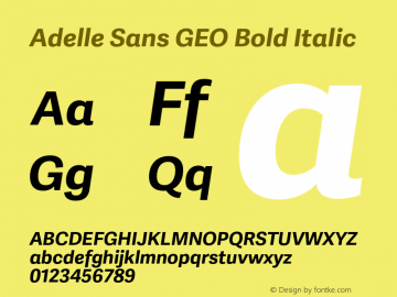 Adelle Sans GEO Bold Italic Version 3.000;hotconv 1.0.109;makeotfexe 2.5.65596图片样张