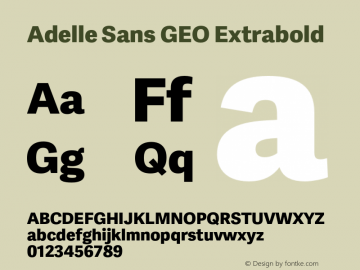 Adelle Sans GEO Extrabold Version 3.000;hotconv 1.0.109;makeotfexe 2.5.65596图片样张