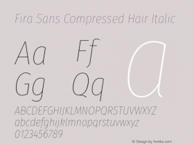 Fira Sans Compressed Hair Italic Version 4.203;PS 004.203;hotconv 1.0.88;makeotf.lib2.5.64775图片样张