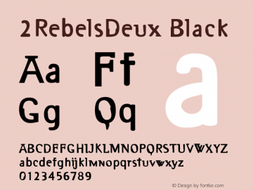 2RebelsDeux Black Macromedia Fontographer 4.1 11/17/2002 Font Sample