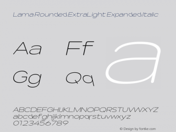 Lama Rounded ExtraLight Expanded Italic Version 1.000图片样张