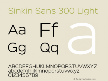 Sinkin Sans 300 Light Sinkin Sans (version 1.0)  by Keith Bates   •   © 2014   www.k-type.com图片样张