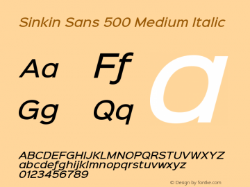 Sinkin Sans 500 Medium Italic Sinkin Sans (version 1.0)  by Keith Bates   •   © 2014   www.k-type.com图片样张