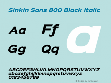 Sinkin Sans 800 Black Italic Sinkin Sans (version 1.0)  by Keith Bates   •   © 2014   www.k-type.com图片样张