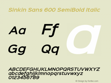 Sinkin Sans 600 SemiBold Italic Sinkin Sans (version 1.0)  by Keith Bates   •   © 2014   www.k-type.com图片样张