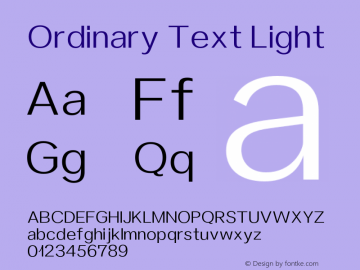 Ordinary Text Light Version 1.000;PS 001.000;hotconv 1.0.88;makeotf.lib2.5.64775图片样张