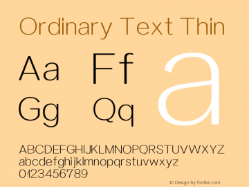 Ordinary Text Thin Version 1.000;PS 001.000;hotconv 1.0.88;makeotf.lib2.5.64775图片样张