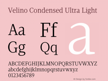 Velino Condensed Ultra Light Version 1.001;PS 001.001;hotconv 1.0.70;makeotf.lib2.5.58329图片样张