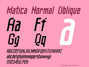 Matica Normal Oblique 001.000 Font Sample