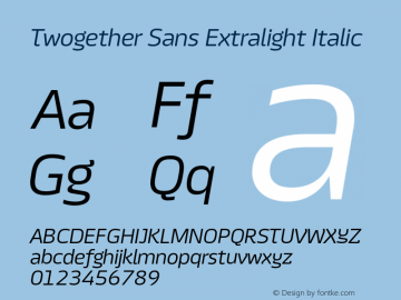 Twogether Sans Extralight Italic Version 1.000图片样张